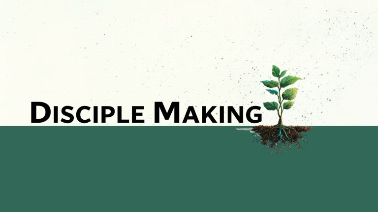 Disciple Making – Lesson One
